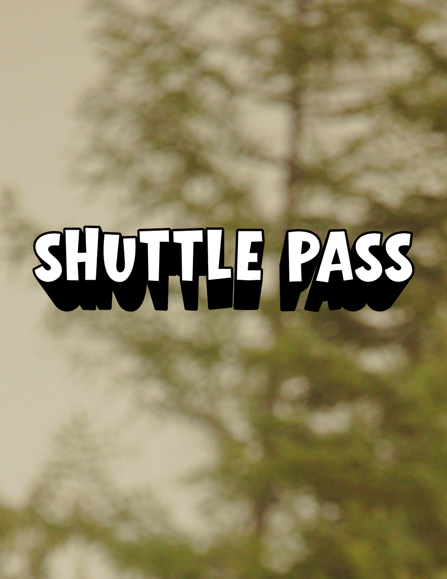 SHUTTLE PASS