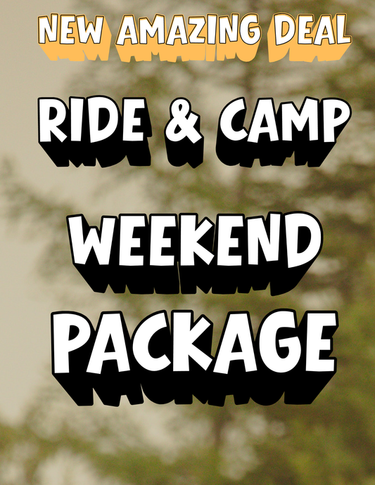 Ride & Camp Weekend Package